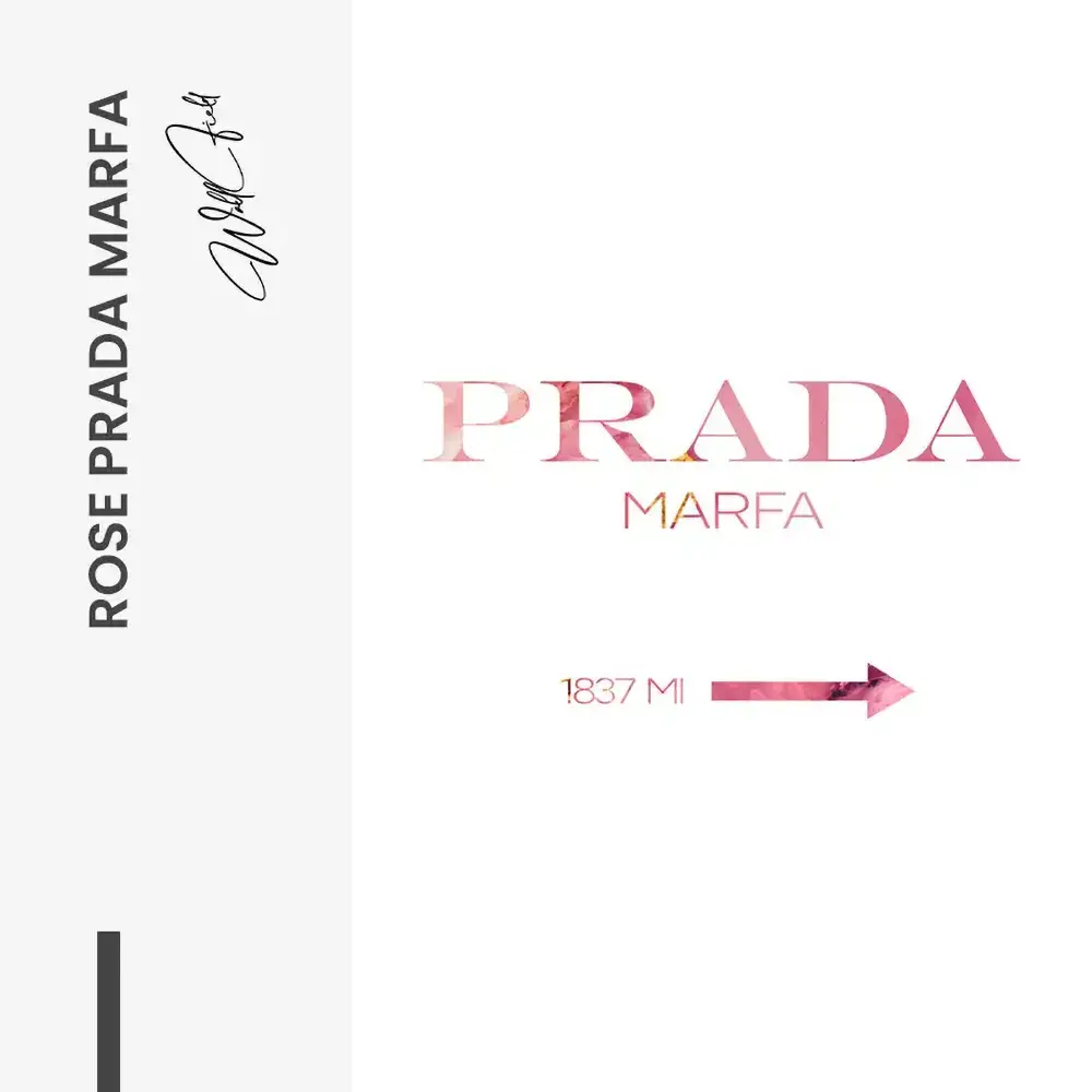 "Rose Prada Marfa"