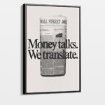 "Money Talks. We Translate."